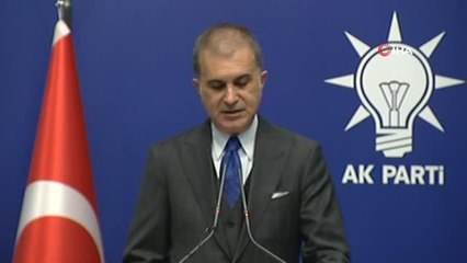 AK Parti Sözcüsü Çelik: "Bu işgali tümüyle reddediyoruz"