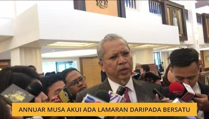 Annuar Musa akui ada lamaran daripada Bersatu