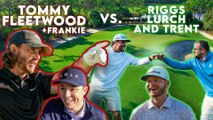 ALTERNATE SHOT - Tommy Fleetwood & Frankie Vs. Riggs, Lurch & Trent