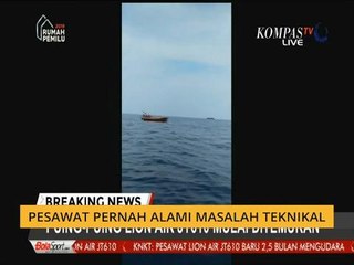 Pesawat pernah alami masalah teknikal