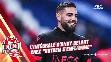 L'intégrale d'Andy Delort chez "Rothen s'enflamme" Nice, Algérie