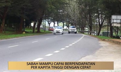 AWANI - Sabah: Sabah mampu capai berpendapatan per kapita tinggi dengan cepat
