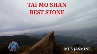TAI MO SHAN BEST STONE || HONG KONG