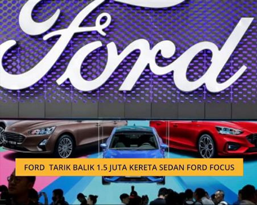 Ford tarik balik 1.5 juta kereta sedan Ford Focus