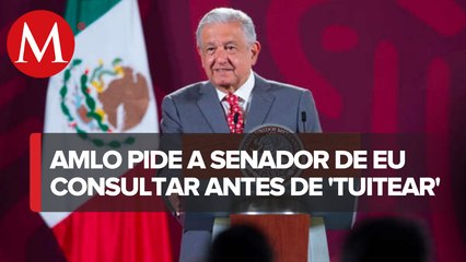 AMLO recomienda a Blinken consultar a embajador antes de mandar un “tuitazo”