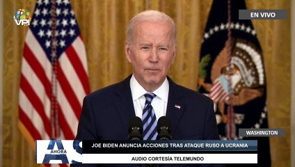 Joe Biden anuncia acciones tras ataque ruso a #Ucrania - #24Feb - Ahora