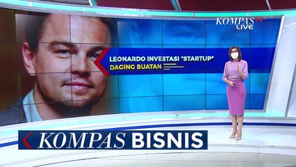 Leonardo DiCaprio Investasi ke Startup Pembuat Daging Sintetis Asal Israel dan Belanda