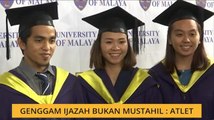 Genggam ijazah bukan mustahil: Atlet