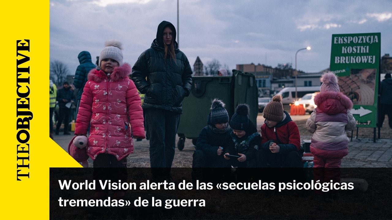 World Vision alerta de las «secuelas psicológicas tremendas» de la guerra