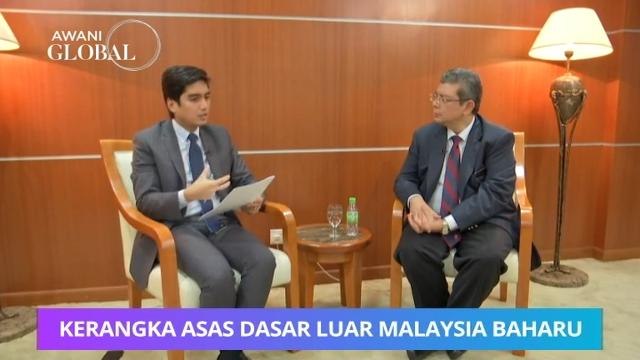 AWANI Global: Kerangka asas dasar luar Malaysia Baharu