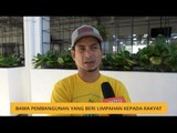 Bawa pembangunan yang beri limpahan kepada rakyat