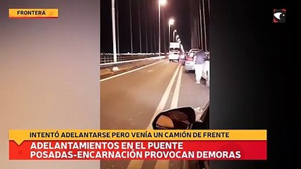Adelantamientos en el Puente Posadas-Encarnación provocan demoras