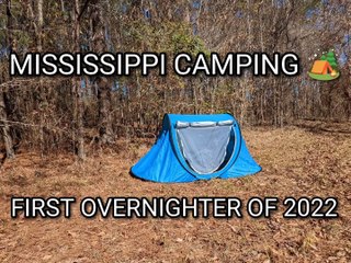 Mississippi Camping: First Overnighter of 2022