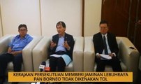 Kalendar Sabah: Kerajaan Persekutuan memberi jaminan Lebuhraya Pan Borneo tidak dikenakan tol