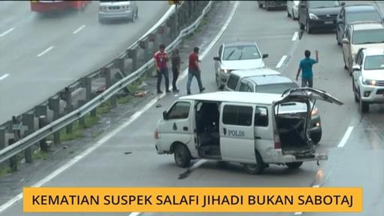 Kematian suspek Salafi Jihadi bukan sabotaj