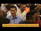 Pemilihan PKR: Azmin Ali dahului Rafizi Ramli di Selangor