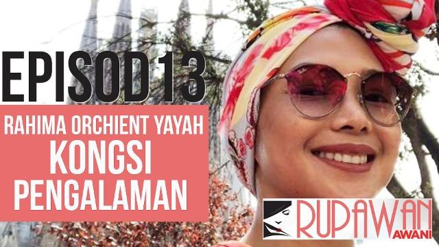 Rupawan AWANI (EP13): Rahima Orchient Yayah kongsi pengalaman