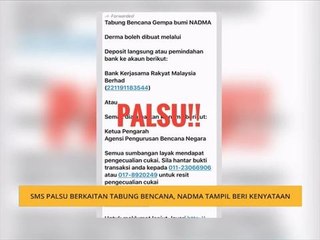 SMS palsu berkaitan tabung bencana, NADMA tampil beri kenyataan