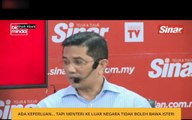 Ada keperluan... Tapi Menteri ke luar negara tidak boleh bawa isteri