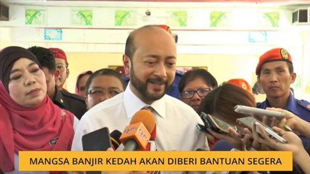 Mangsa banjir Kedah akan diberi bantuan segera