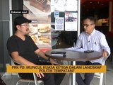 Agenda AWANI: PRK PD - Muncul kuasa ke-3 dalam landskap politik tempatan?