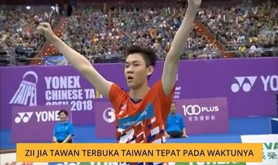 Zii Jia tawan Terbuka Taiwan tepat pada waktunya