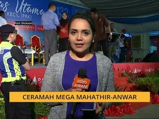 PRK Port Dickson: Ceramah Mega Mahathir-Anwar