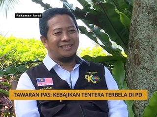 Analisis AWANI: Tawaran Pas - Kebajikan tentera terbela di PD