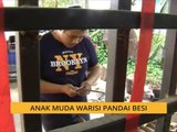 Anak muda waris ‘pandai besi’