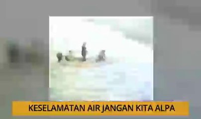Nota Razak Chik: Keselamatan air jangan kita alpa