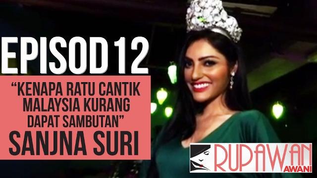 Rupawan AWANI (EP12): Sanjna Suri kongsi kenapa ratu cantik Malaysia kurang mendapat perhatian