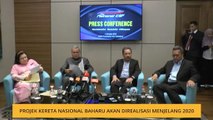 Projek kereta nasional baharu akan direalisasi menjelang 2020