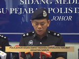 AWANI State [Johor]: Polis Johor kesan empat individu dipercayai terlibat kegiatan samun