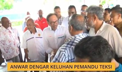 PRK Port Dickson: Anwar dengar keluhan pemandu teksi