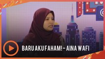 MatLuthfi: Aina Wafi dulu marah kerajaan, sekarang baru faham apa masalahnya!