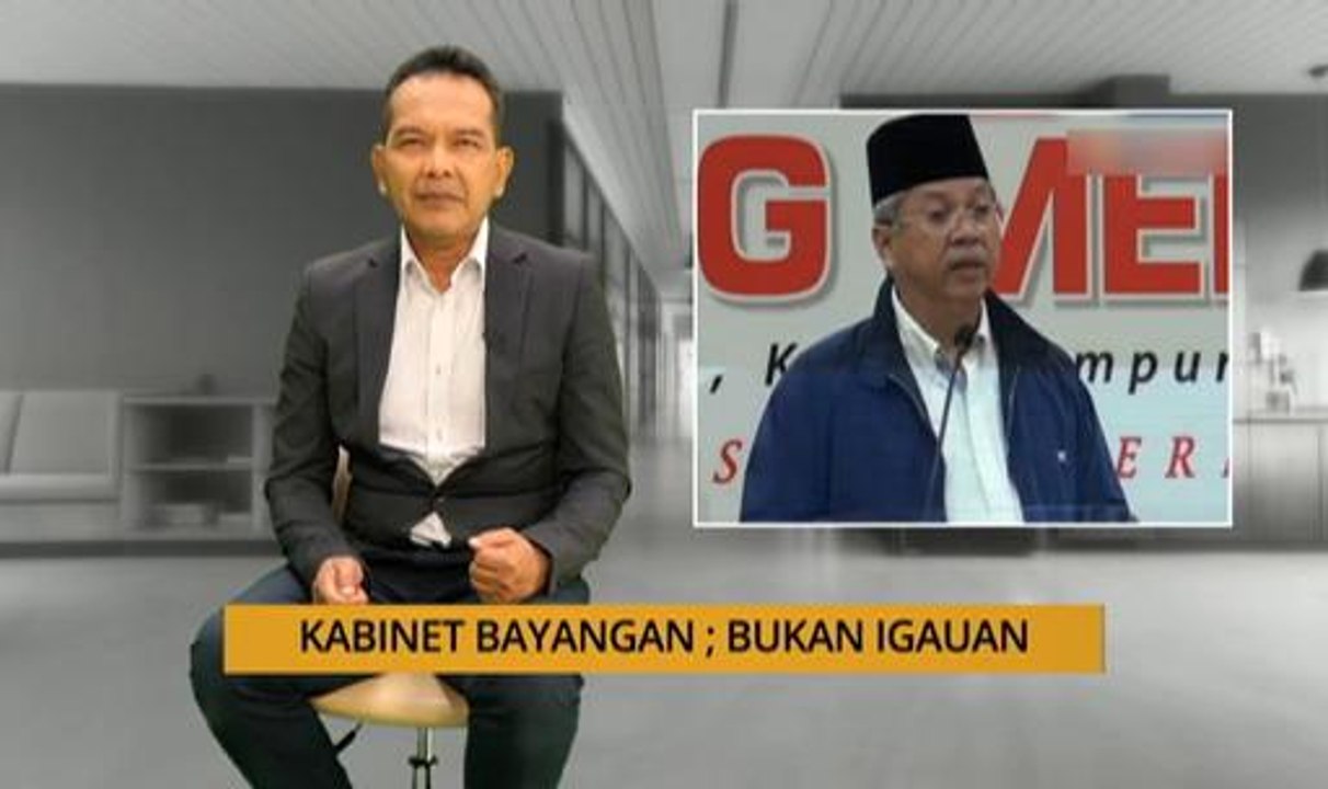 Nota Razak Chik: Kabinet bayangan; bukan igauan