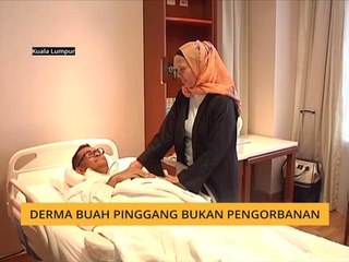 Derma buah pinggang bukan pengorbanan