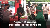 Kunjungi Isoter Pekanbaru, Kapolri: Pelayanan Dan Sarana Sangat Baik !!