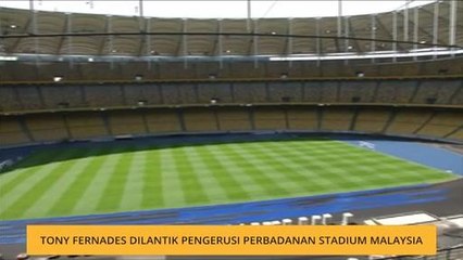 Tony Fernandes dilantik Pengerusi Perbadanan Stadium Malaysia