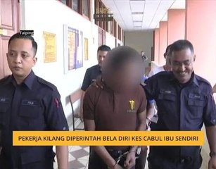 Pekerja kilang diperintah bela diri kes cabul ibu