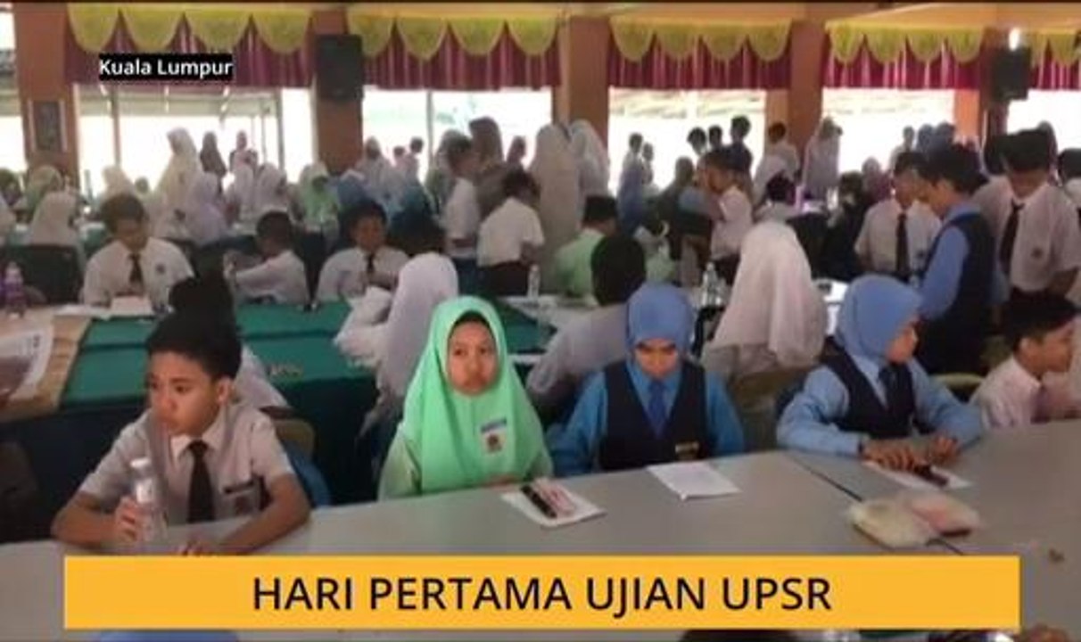Hari pertama ujian UPSR