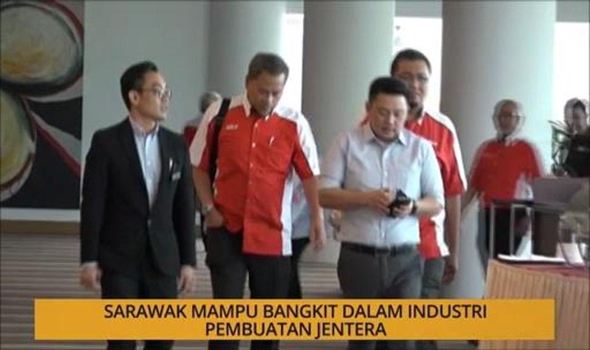 Kalendar Sarawak: Sarawak mampu bangkit dalam industri pembuatan jentera
