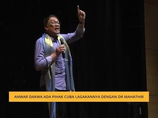 Anwar dakwa ada pihak cuba lagakannya dengan Dr Mahathir