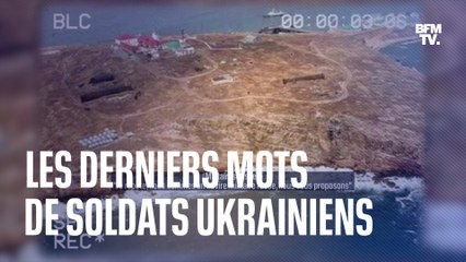 "Allez vous faire f*****!"  Les derniers mots de soldats ukrainiens à des militaires russes