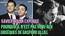 Xavier Dolan explique pourquoi il n'est pas venu aux obsèques de Gaspard Ulliel