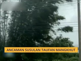 #Bualan 17 Sept: Ancaman susulan taufan Mangkhut