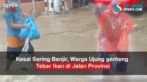 Menghibur diri ala warga Ujung Genteng akibat kesal menjadi langganan banjir