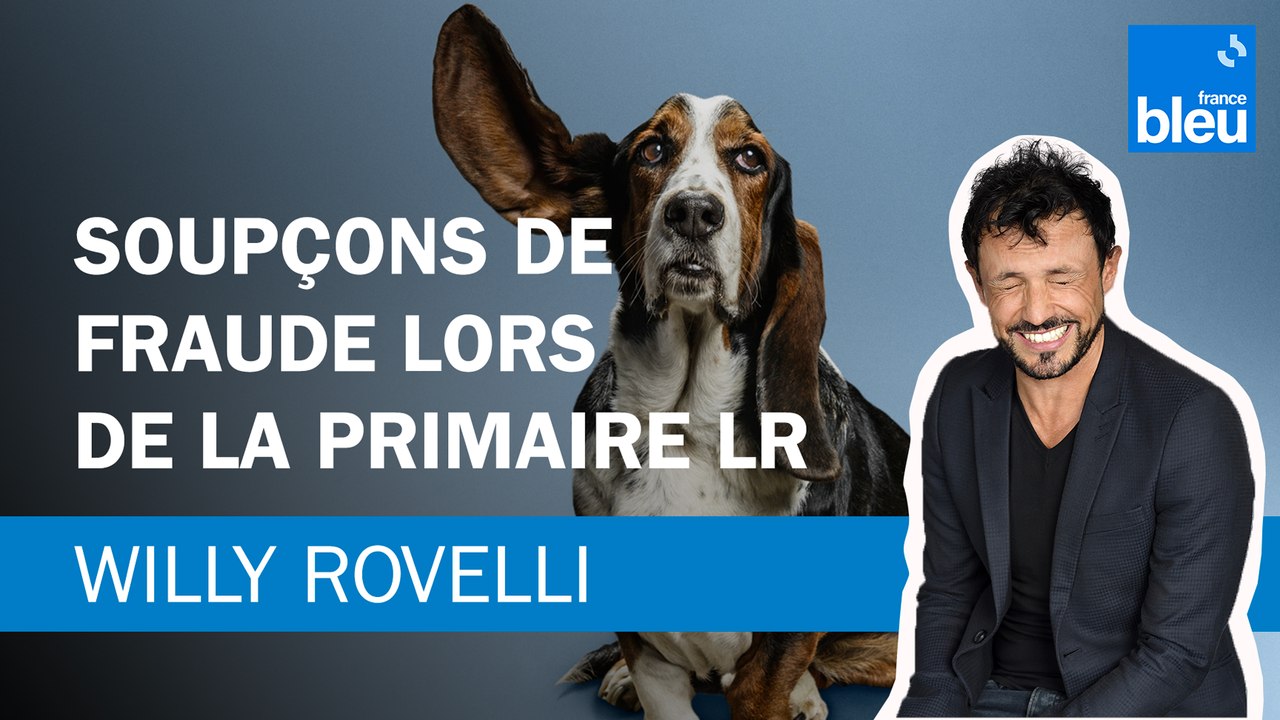 Soupçons de fraude lors de la primaire LR - Le billet de Willy Rovelli