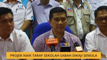 Projek naik taraf sekolah Sabah dikaji semula