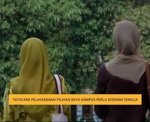 Tatacara pelaksanaan Pilihan Raya Kampus perlu disemak semula